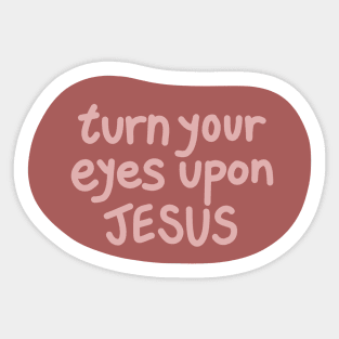 Turn your eyes upon Jesus, Lauren Daigle - Pink Version Sticker